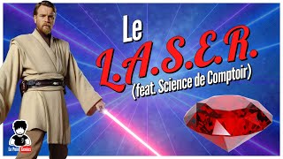 Le LASER, l'application la plus folle de la lumière...  feat @Sciencedecomptoir