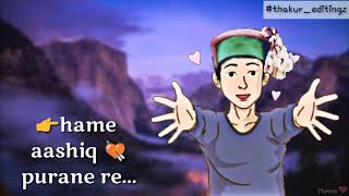 aame tere diwane re..tu mane ya na mane.pahari whatsapp status. screenshot 2