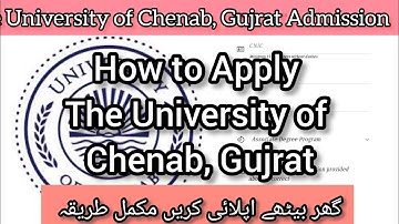 How To Apply The University Of Chenab Admission 2025 | University Of Chenab (UCHENAB) admission 2025