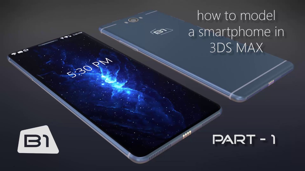 How to model a Smartphone in 3DS MAX Part-1 - YouTube
