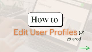 arcd - How to Edit User Profiles