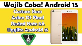 Cara Upgrade Redmi Note 5A ke Android 15 | Pasang ROM Baru yang Keren Anti Gagal