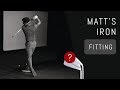 Matt's Iron Fitting | Live