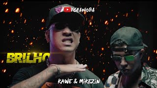Kawe & Mikezin - Brilho | LETRA | Shanoba Lyrics #100