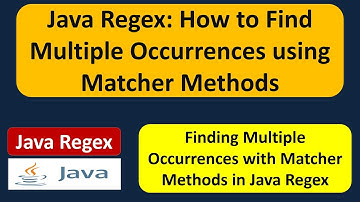 How to find multiple occurrences using matcher methods? | Java Regex