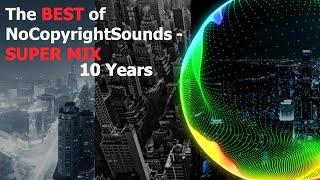 The BEST of NoCopyrightSounds 2013-2023