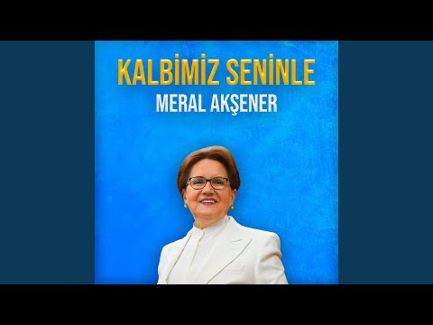 Kalbimiz Seninle Meral Akşener