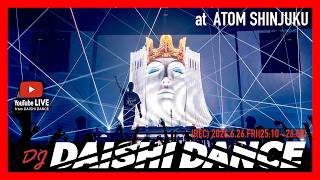 DJ MIX(2026.6.26.FRI) #HOUSE #BIGROOM #MASHUP #DAISHIDANCE at ATOM SHINJUKU,TOKYO