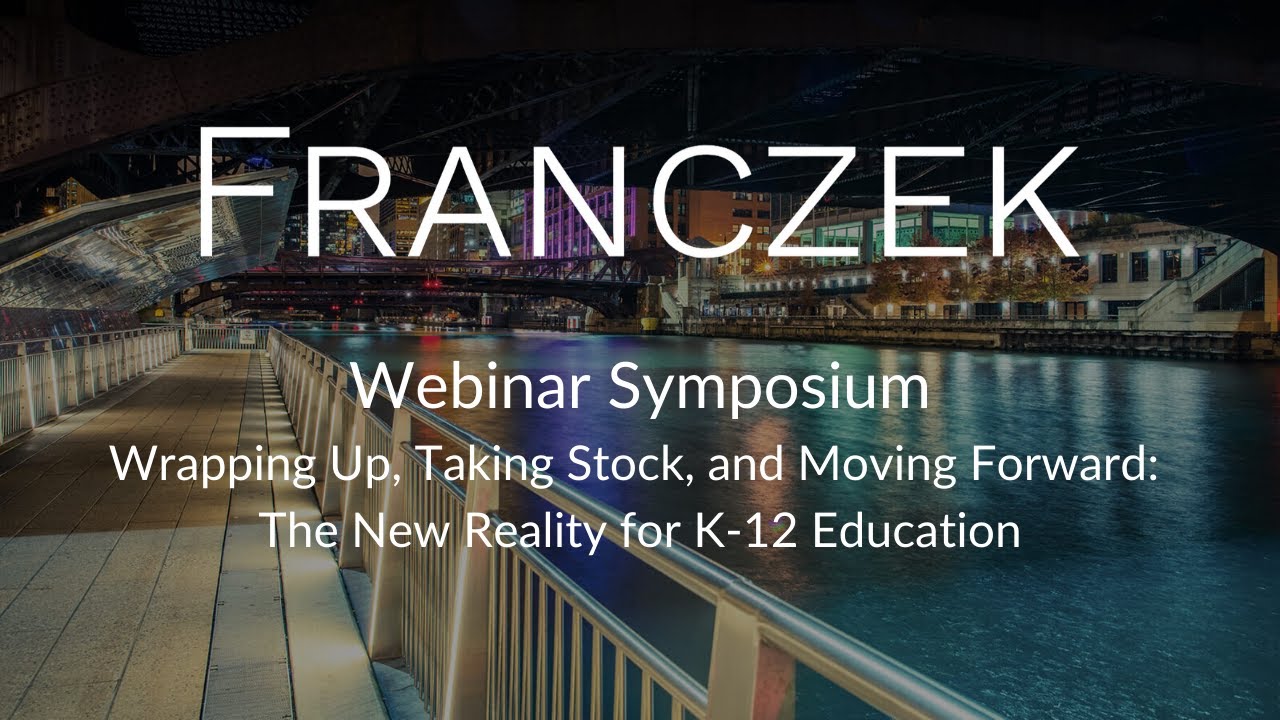 Franczek Webinar Symposium—Labor and Employment Challenges for the 2020-2021 School Year