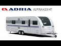 Wohnwagen ADRIA Alpina 663 HT - Große Wohnräume im 'Loft-Stil'