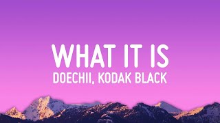 Doechii - What It Is (Lyrics) ft. Kodak Black  | 1 Hour Version