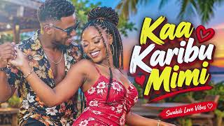 Kaa Karibu Nami ❤️ | Swahili Love Song 2026 | Romantic Swahili Love Music