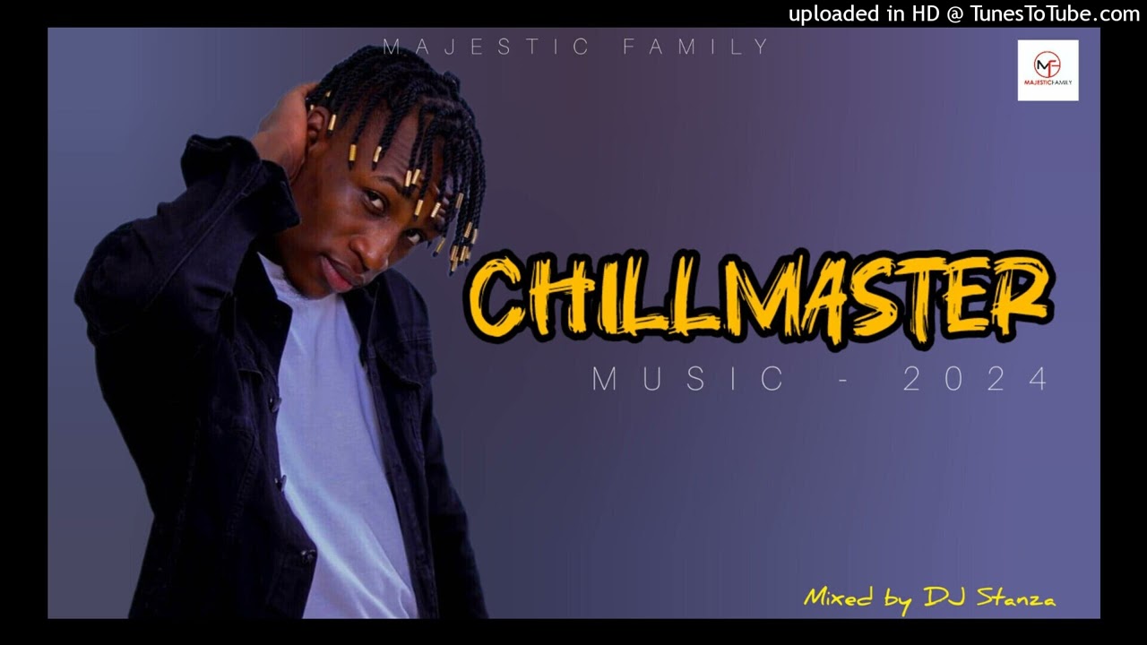 Chillmaster Music Mixtape (Zim Music 2024) Mixed By DJ Stanza MrMajestic