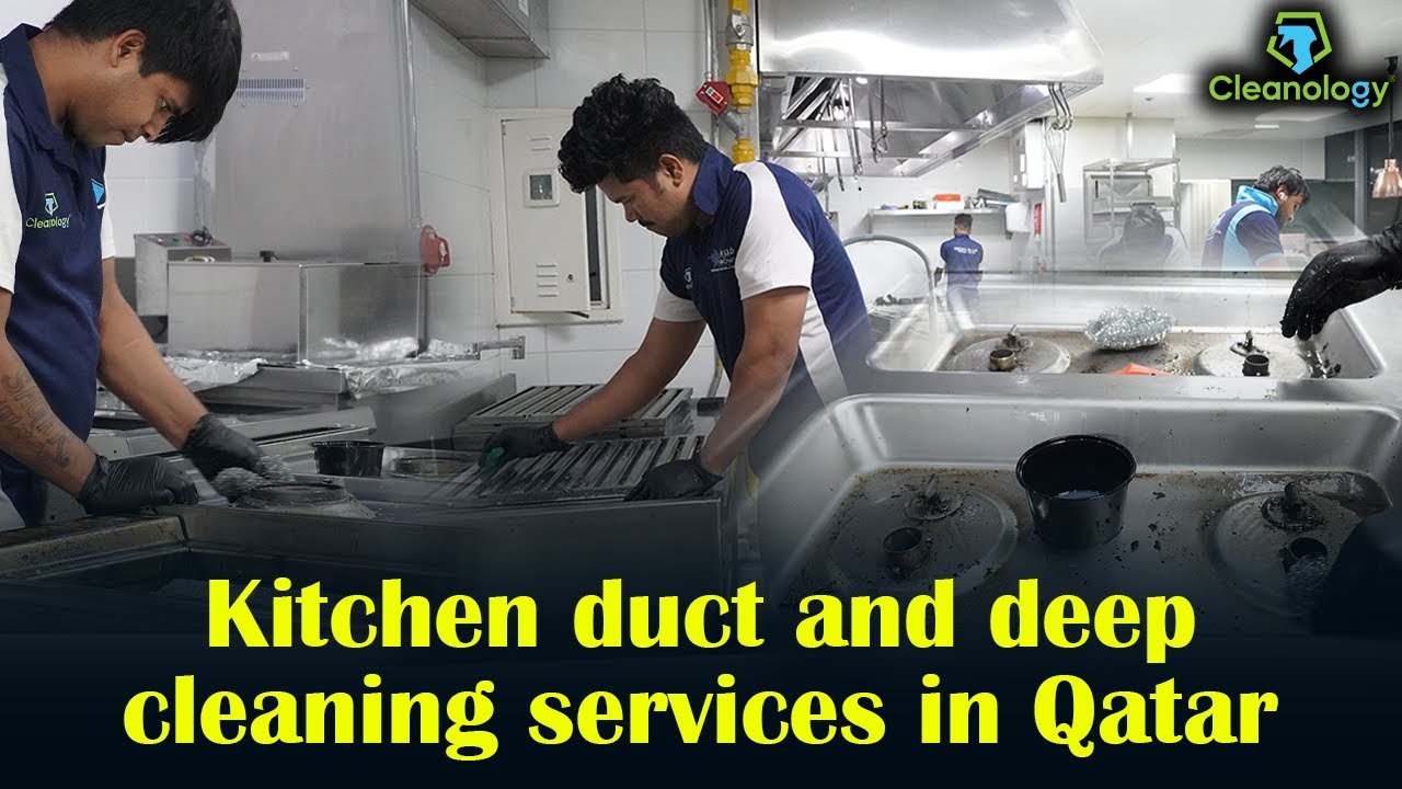 Kitchen duct and deep cleaning services in Qatar