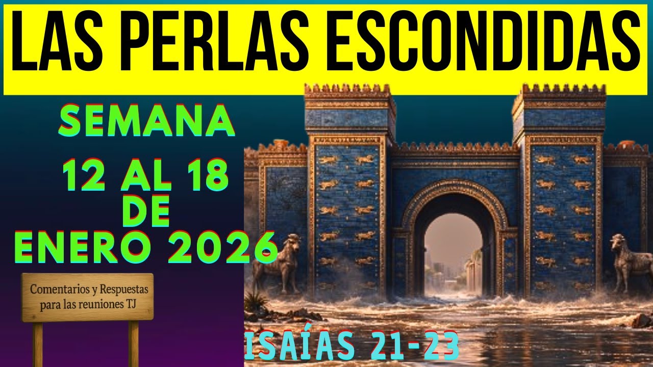 Busquemos PERLAS ESCONDIDAS de esta Semana / 12 al 18 de enero de 2026 / Isaías 21–23
