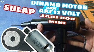 Waow kecil tapi bertenaga bor mini dari dinamo motor aki 12 volt | How to make mini drill 12 volt