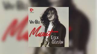 Murat Kekilli - Eşek Gözlüm Resimi