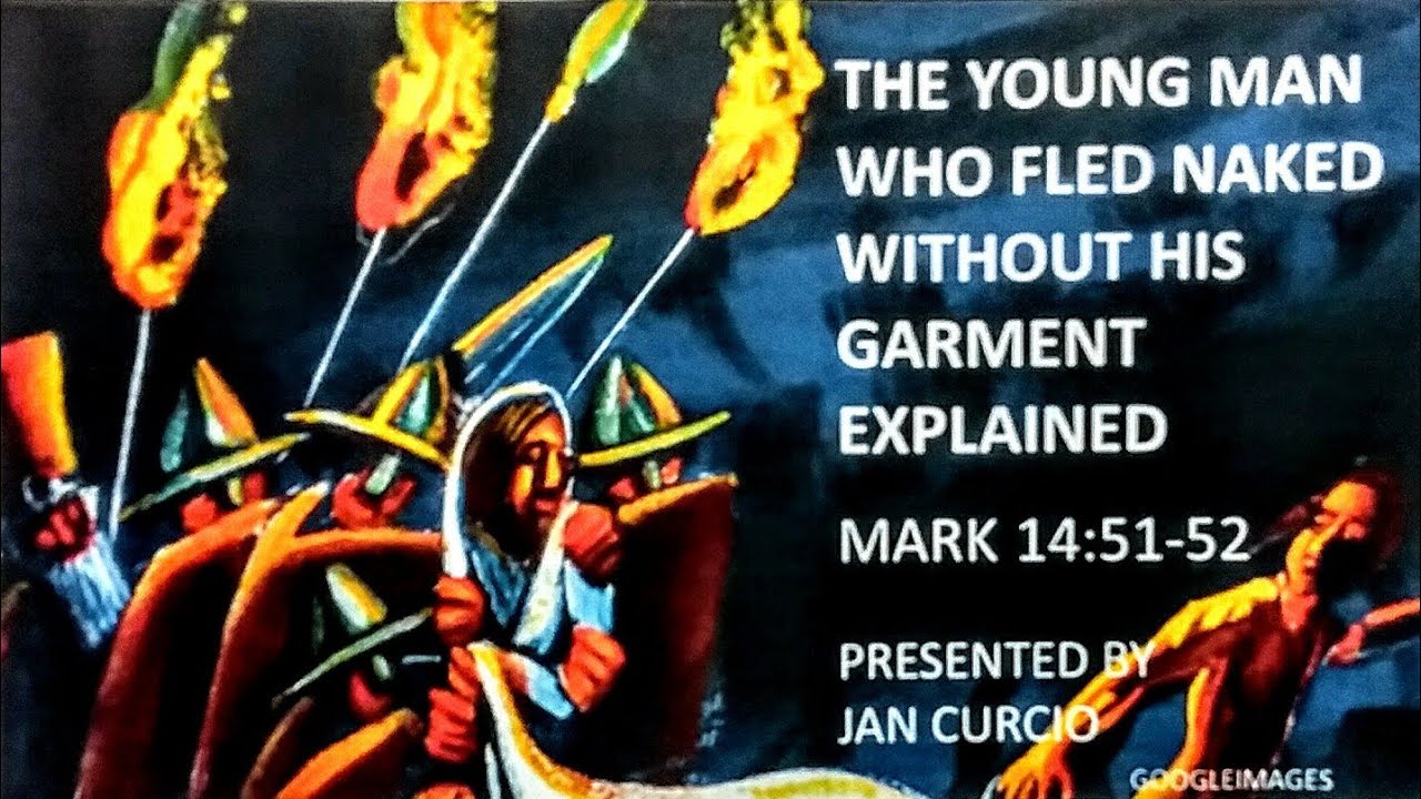 THE YOUNG MAN WHO FLED NAKED WITHOUT HIS GARMENT EXPLAINED YouTube The young man who fled naked without his garment explained youtube