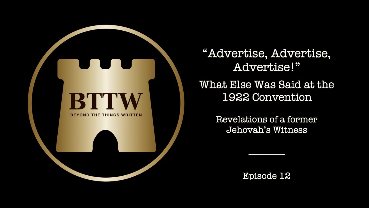BTTW - Ep. 12 | Advertise Advertise Advertise! The 1922 Convention 