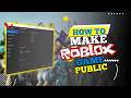 How To Make Roblox Game Public (Step By Step, 2026)