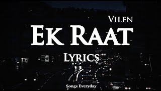 Ek Raat (LYRICS) - Vilen  | Dark Night Song | Songs Everyday | Resimi