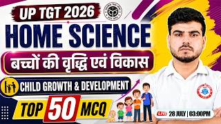 UP TGT 2026 | Home Science : Child Growth & Development | UP TGT Home Science Marathon Class #10