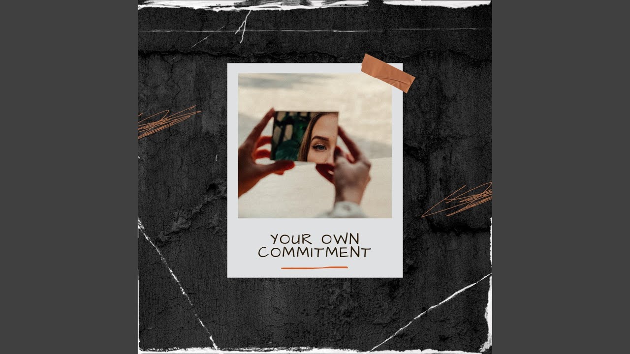 Your own commitment bekijken op YouTube Your own commitment bekijken op YouTube