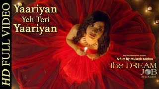 Yaariyan Yeh Teri Yaariyan Full Video Song | The Dream Job | Vishal Mishra | Sadhvi Bhatt