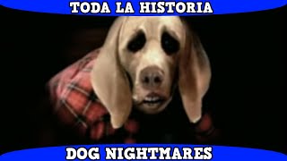CUIDADO con los PERROS, OCULTAN algo ATERRADOR ! Dog Nightmares Toda la Historia en 10 Minutos