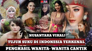 7 SUKU PENGHASIL WANITA-WANITA CANTIK DI INDONESIA