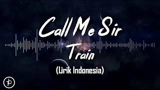 Train - Call Me Sir (Lirik dan Arti | Terjemahan)  ft. Cam, Travie McCoy