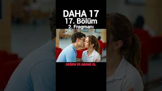 Daha 17 17. Bölüm 2. Fragmanı