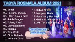 TASYA ROSMALA - BENCI (FULL ALBUM) NEW PALLAPA 2021