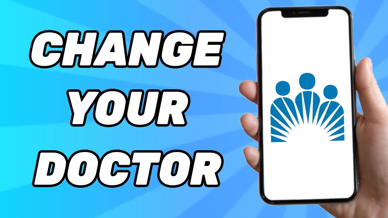 How to Change Your Kaiser Permanente Doctor (2026 Guide)