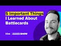 5 Things I Learned About Battlecards | The Competitive Enablement Show - Ep. 58