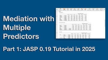 Mediation with Multiple Predictors Part 1- JASP 0.19 Tutorial in 2025