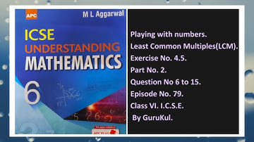 Playing With Numbers, Ex 4.5, Part 2, Class 6, M L Aggarwal - ICSE UNDERSTANDING MATHEMATICS