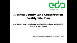 Alachua County Land Conservation Facility Site Plan - Neighborhood Workshop