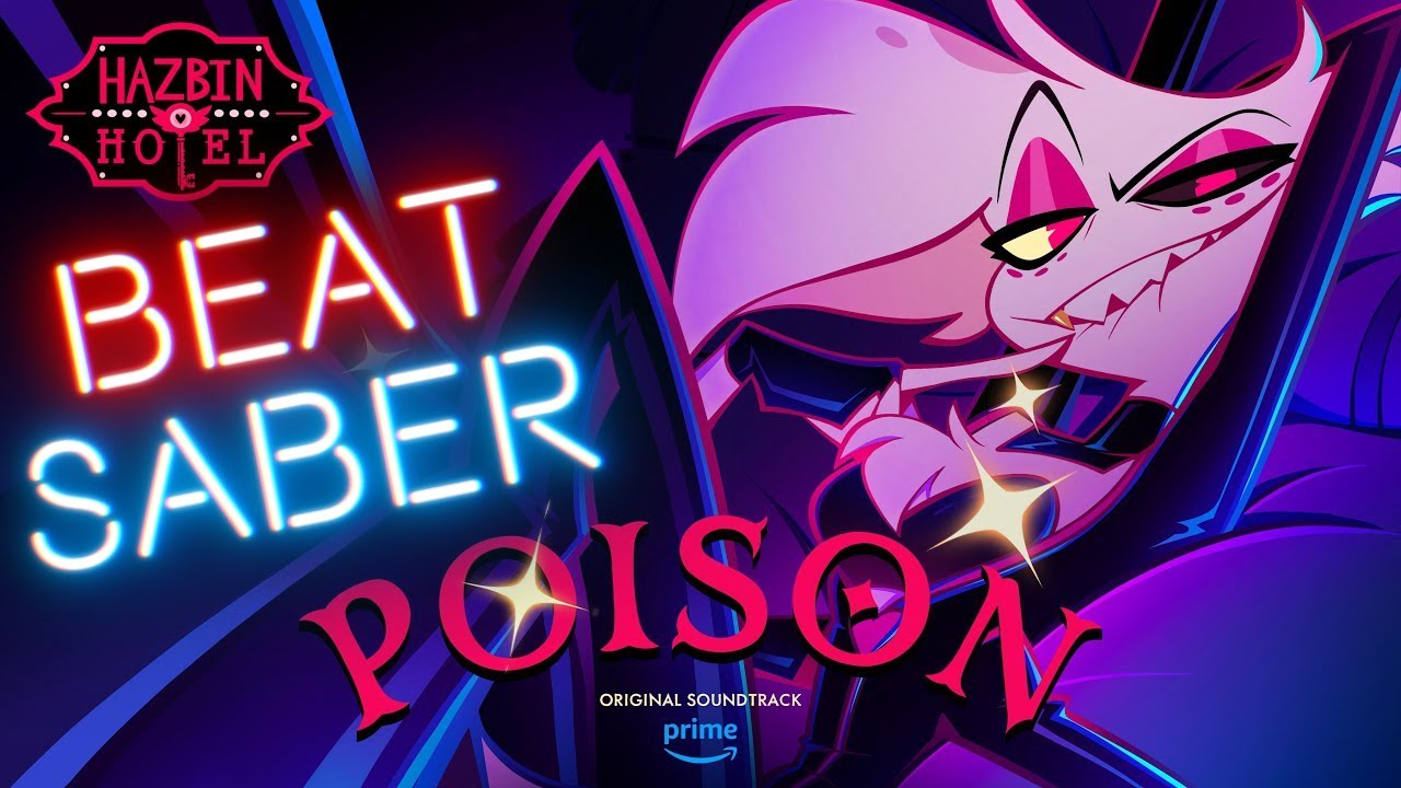 Poison | Beat Saber | Hazbin Hotel Original Soundtrack