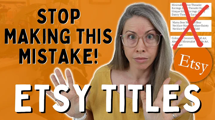 Stop Making This Common Mistake: Boost Your Sales with Compelling Etsy Listing Titles