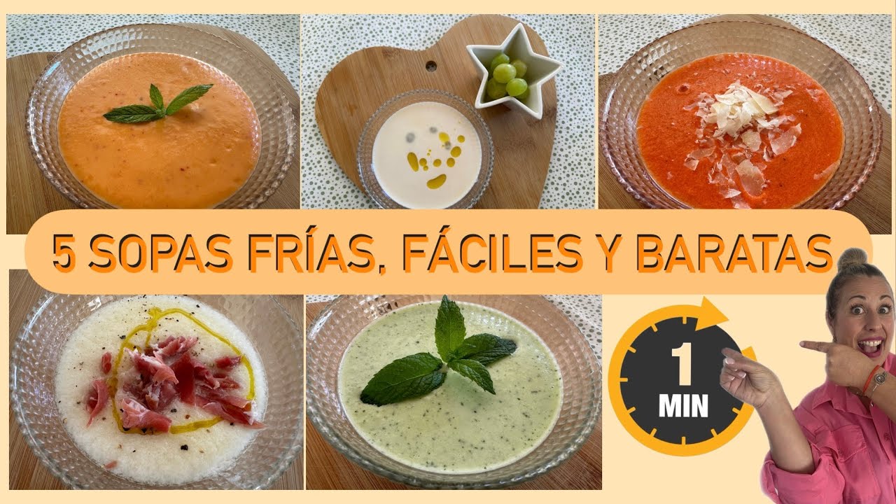 5 SOPAS FRÍAS listas en 1 MINUTO. IDEALES para el VERANO☀️