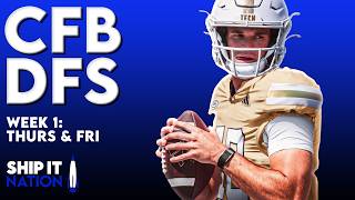 CFB DFS – WEEK 1 | Thursday & Friday Slates | DraftKings DFS Picks, Plays and Process