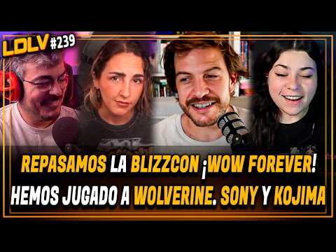 Everything about BlizzCon and WoW Forever. Why Sony got rid of Kojima. Wolverine - LDLV 239