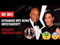 Dr Dre's Estranged Wife Being Investigated For Embezzlement....Divorce Keeps Getting Uglier...