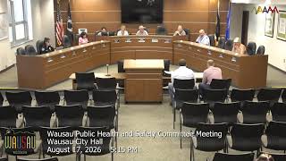 Wausau Public Health Safety Committee Meeting Pt 2 - 26