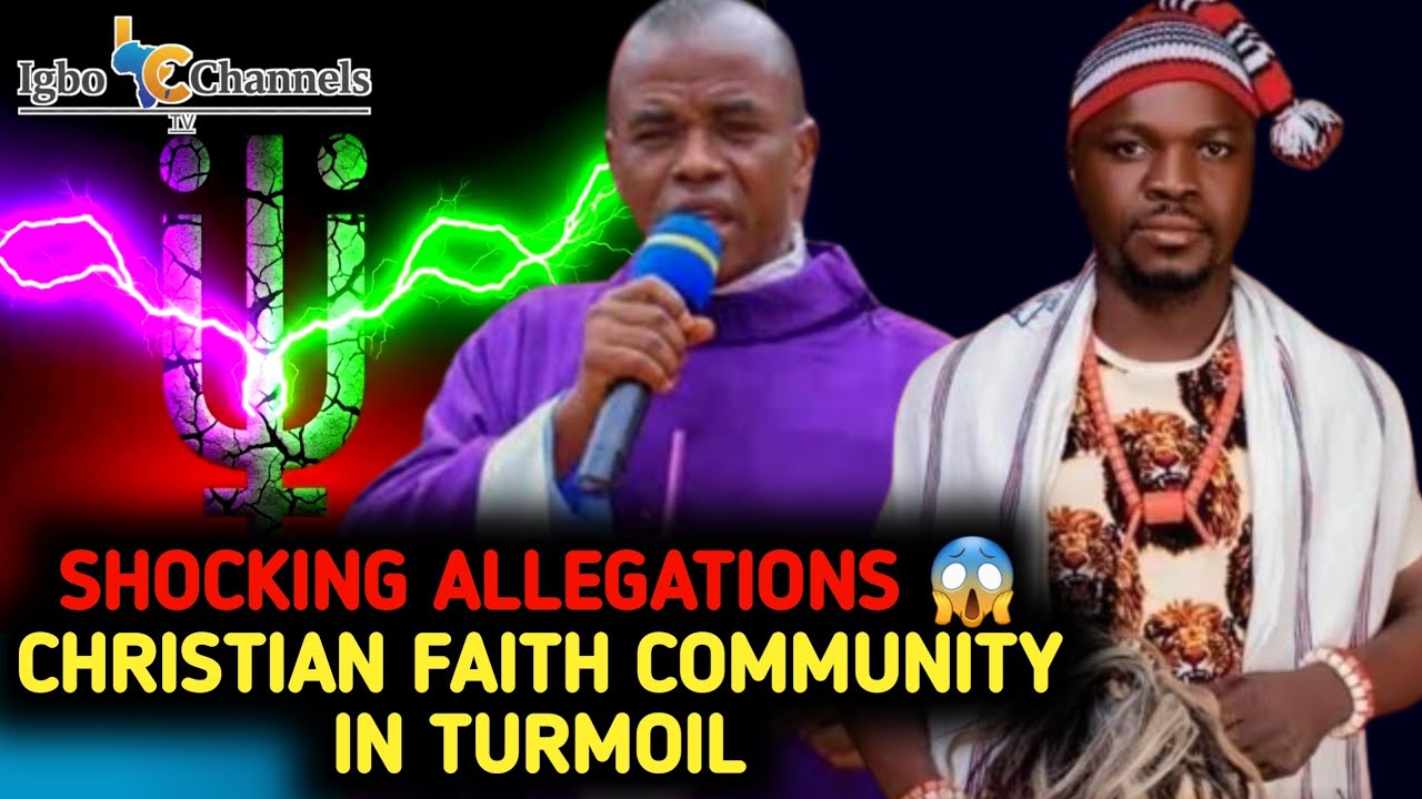 MATHIAS MAKES SHOCKING ALLEGATIONS AGAINST REV FATHER EJIKE MBAKA OF CHRISTIAN FAITH 😱