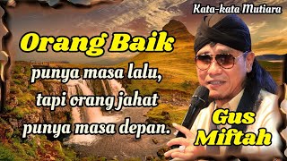 Kata-kata Mutiara Gus Miftah Yang Menggetarkan Perasaan (@Hikmah792)