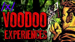 Voodoo Experiences | 4chan /x/ Paranormal Greentext Stories Thread