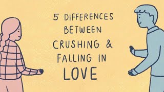 5 Differences between crushing and falling in love @psych2GoEnglish