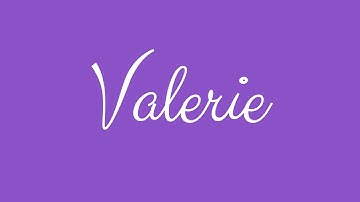 Learn how to Sign the Name Valerie Stylishly in Cursive Writing